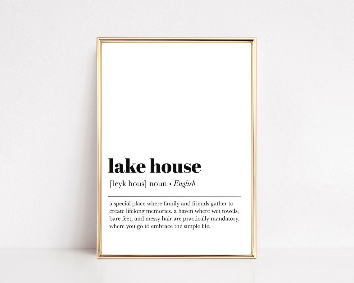Lake House Definition Print Gifts For Lake House Lake House Decor Lake House Wall Art Lake House Sign Art