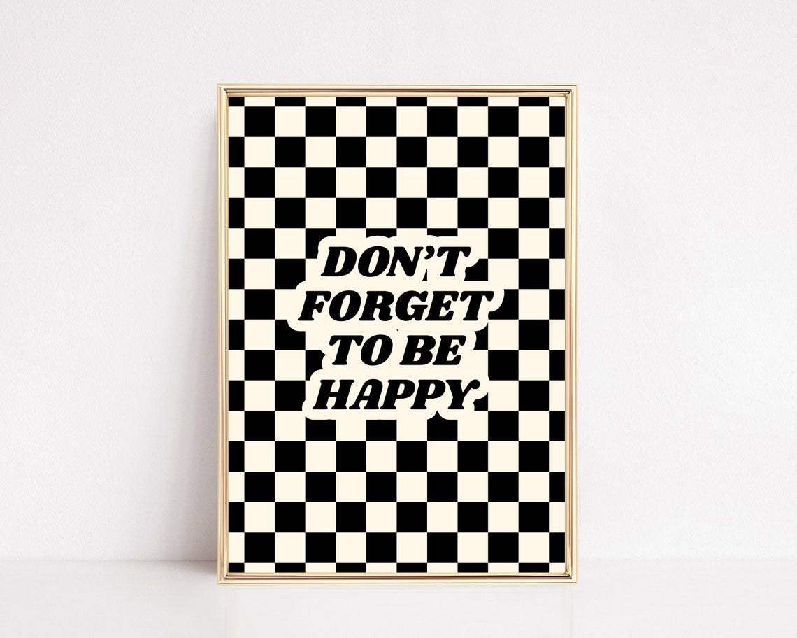 Don't Forget to Be Happy Retro Black and White Checkerboard Wall Art