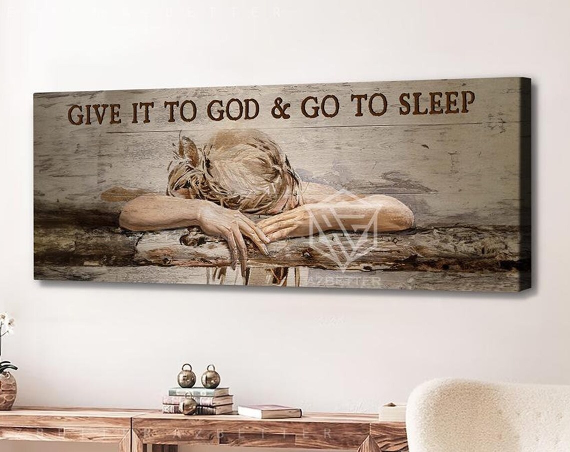 Give It to God and Go to Sleep Resting Woman Quote Scene Poster