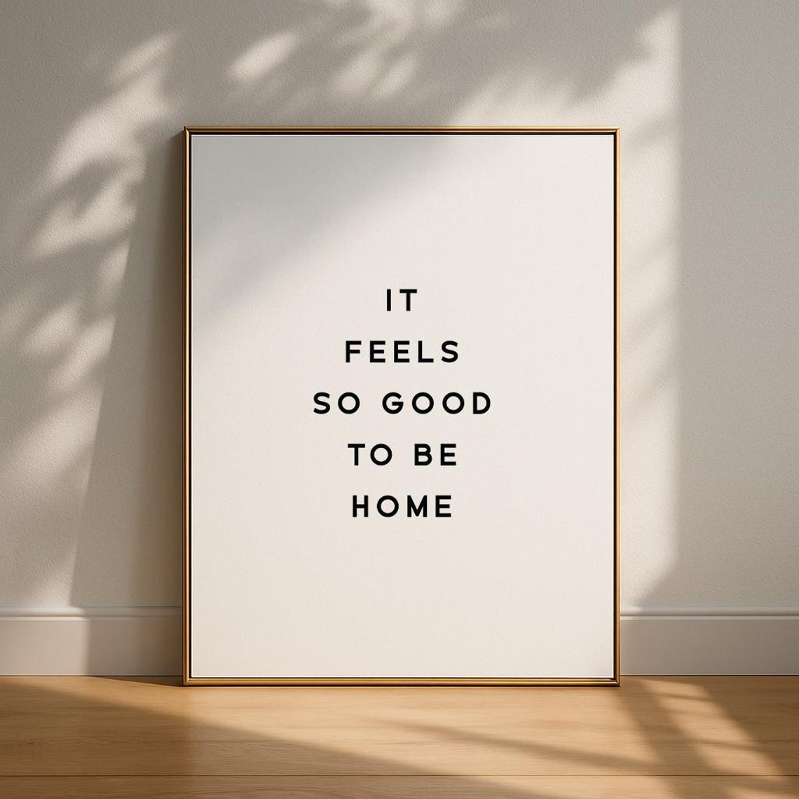 It Feels So Good To Be Home Minimalist Typography Quote Poster