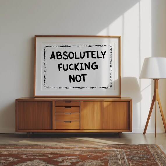 Absolutely Not Funny Sarcastic Bold Quote Wall Decor Art Poster