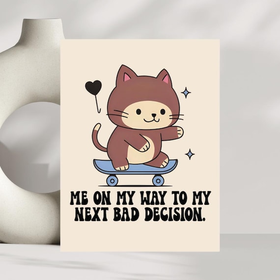 Funny Skateboard Cat Bad Decision Quote Anime Style Art Poster