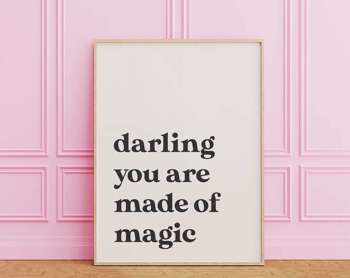 Darling You Are Made Of Magic Minimal Black Quote Typography Poster