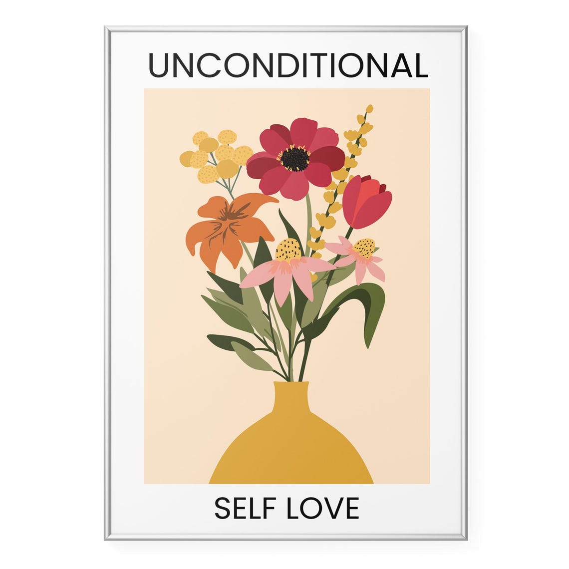 Unconditional Self Love Warm Floral Bouquet Affirmation Art Poster