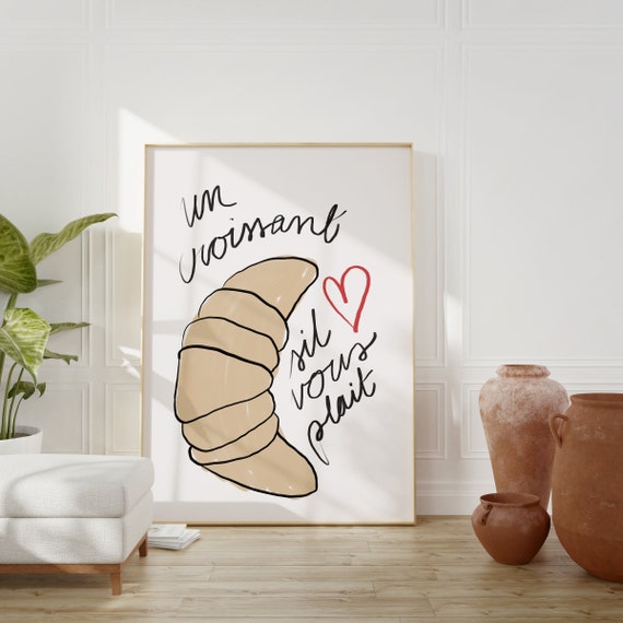 Croissant Art Print French Quote Poster Cute Kitchen Prints Breakfast Wall Mid Century Decor Parisian