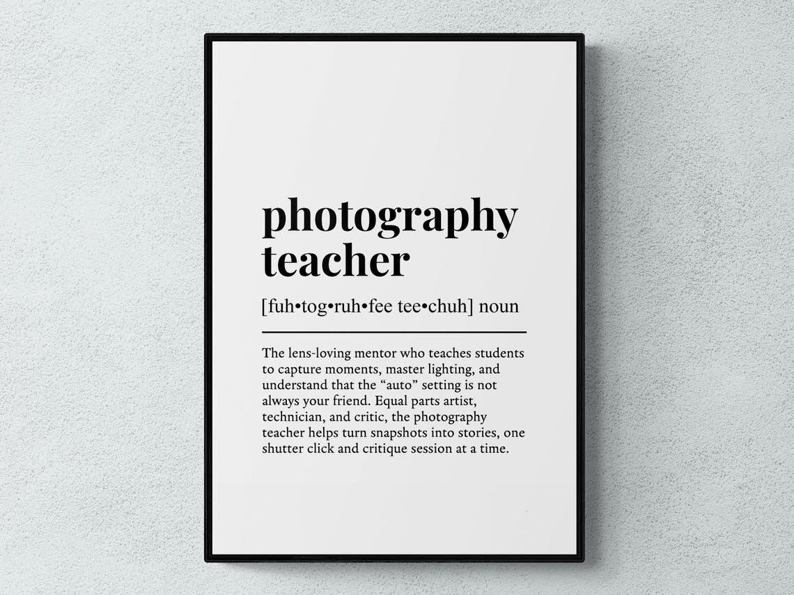 Photography Teacher Funny Definition Job Work Gift Wall Art Print