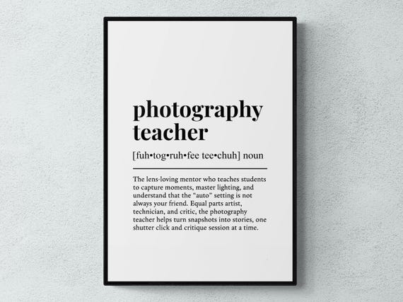 Photography Teacher Funny Definition Job Work Gift Wall Art Print