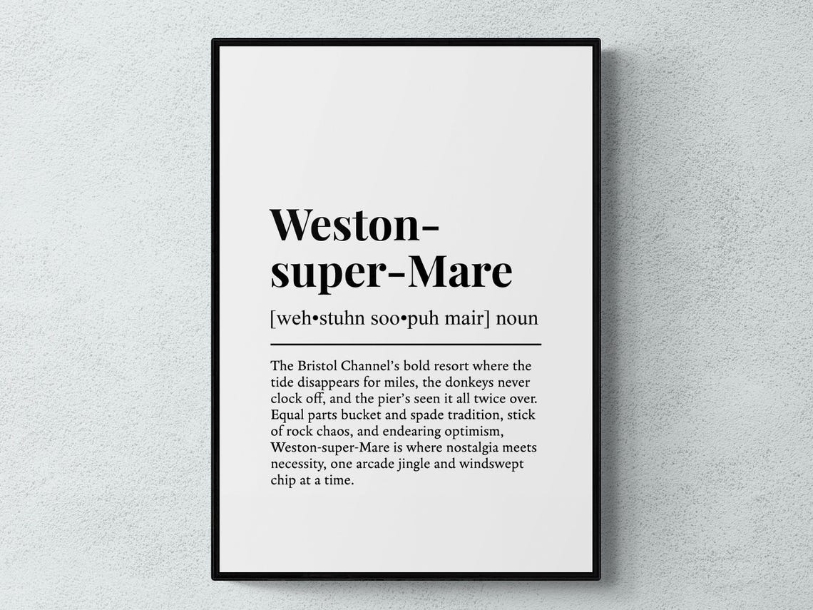 Weston Super Mare Funny Dictionary Definition Seaside Gift Print