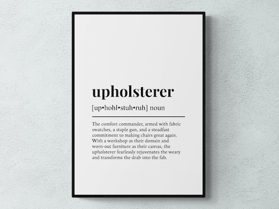 Upholsterer Funny Definition, Humor Art Print