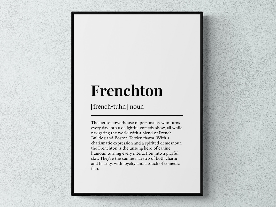 Frenchton Dog Funny Dictionary Definition Black White Poster