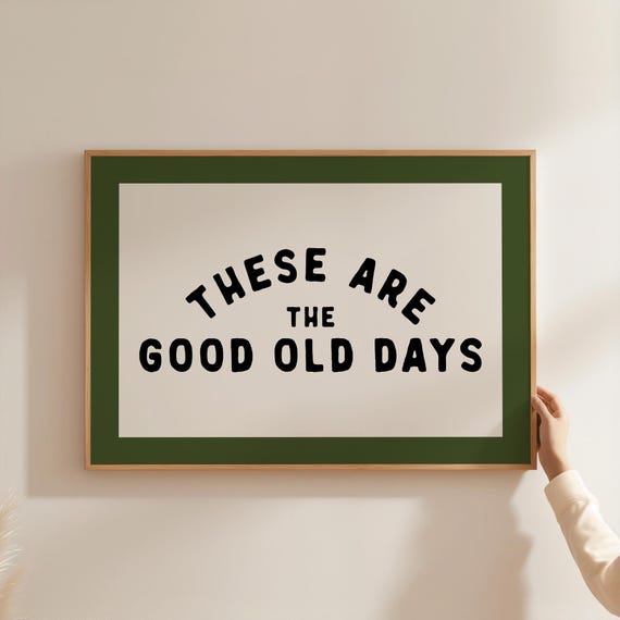 Good Old Days Retro Wall Art Positive Quote Print Nostalgic Poster Vintage Style Decor Inspirational Family