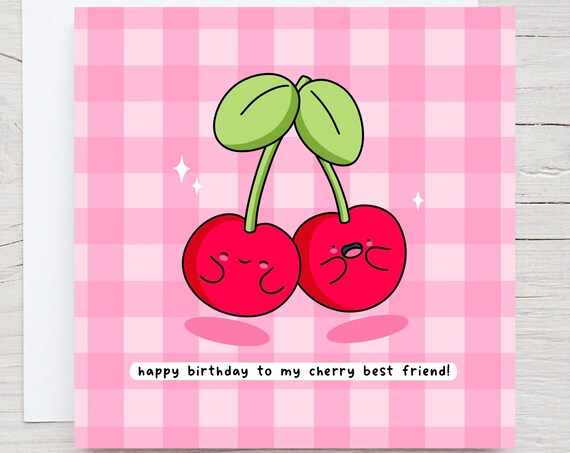 Happy Birthday Best Friend Card Kawaii Birthday Card Funny Pun Birthday Card Cherry Best Friend Gingham Card