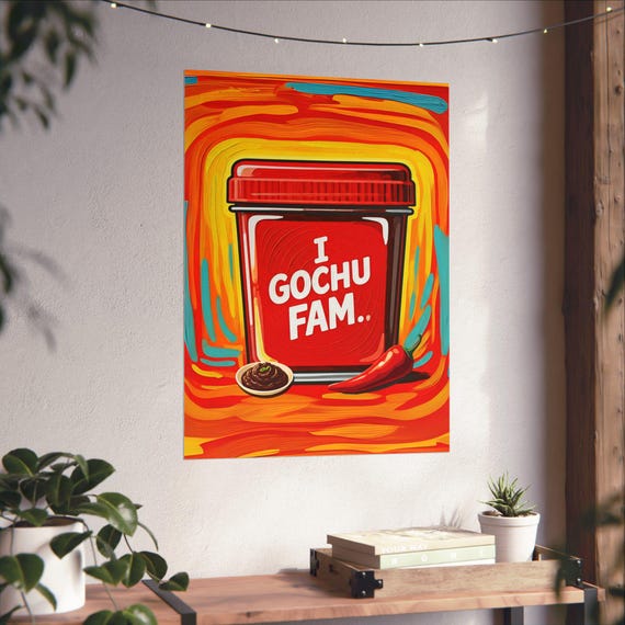 I Gochu Fam Gochujang Korean Painting Print Wall Art Vertical Food Korea Barbecue Room Kitchen Seoul Busan Colorful Poster Valentines Day