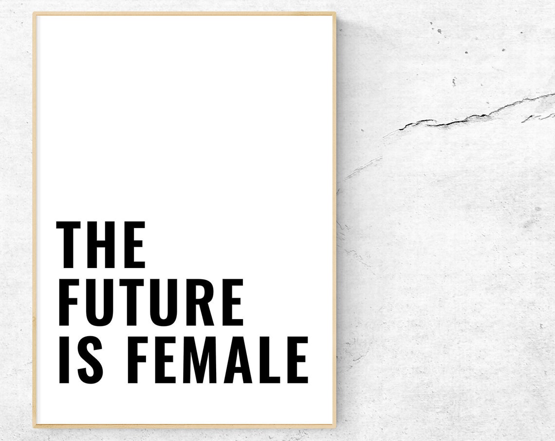 The Future Is Female Bold Black Text Feminist Poster Home Decor