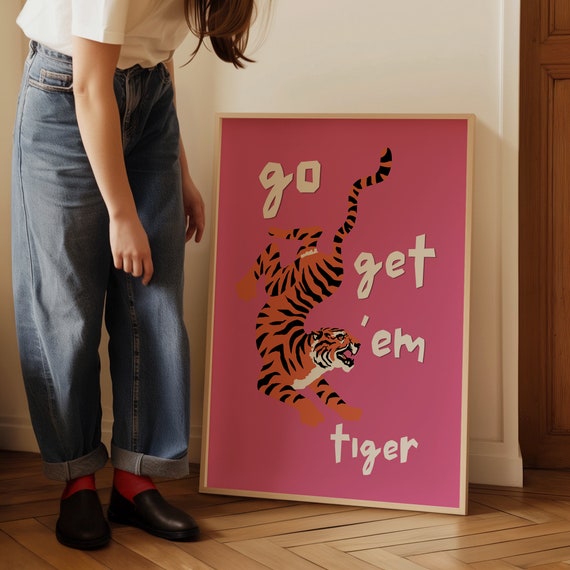 Go Get Em Tiger Print Y2k 90s Funky Poster Retro Illustration Trendy Room Decor Groovy Pink Inspo Girl Power Quote College Dorm