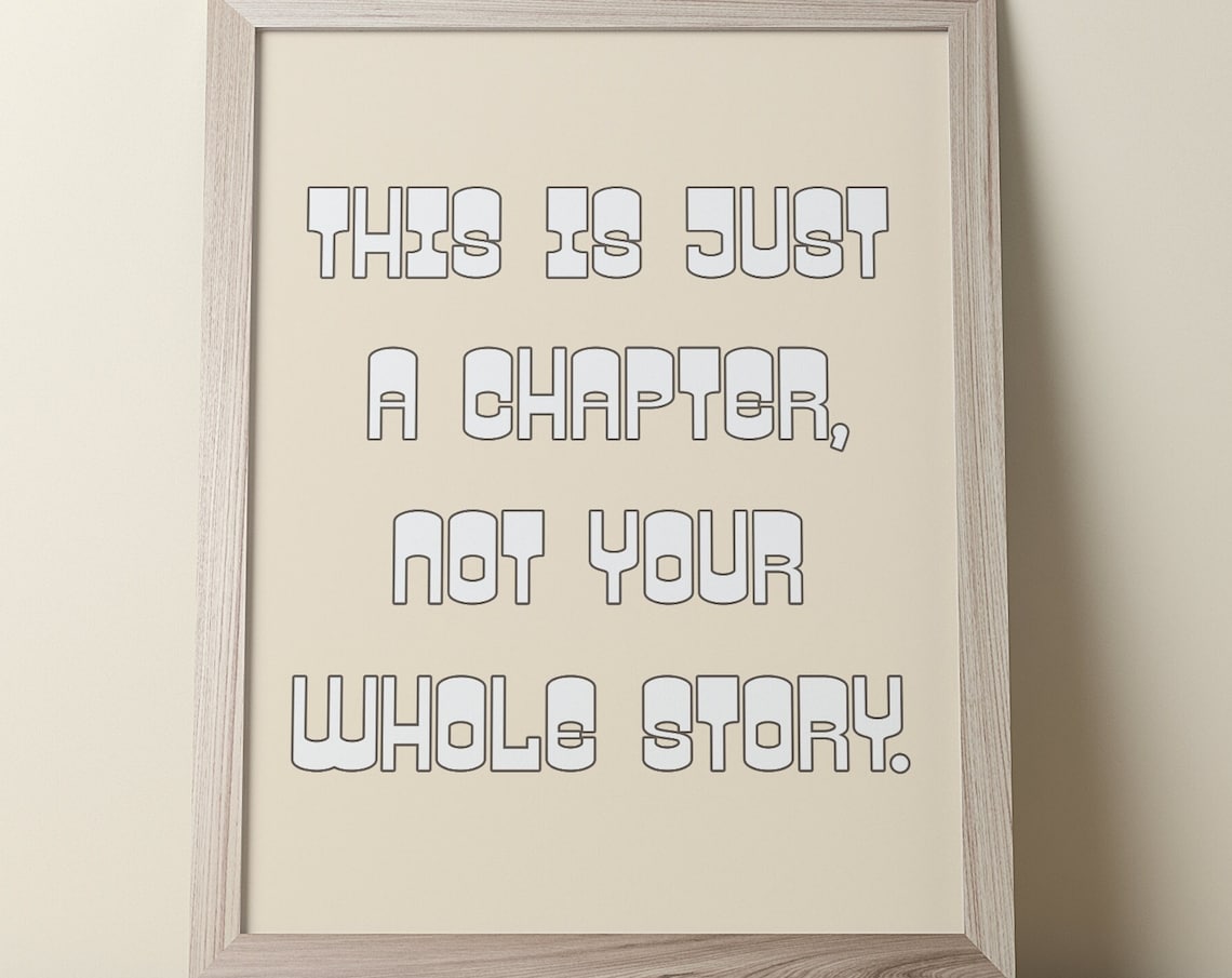 This Is Just A Chapter Not Your Whole Story Beige Quote Poster