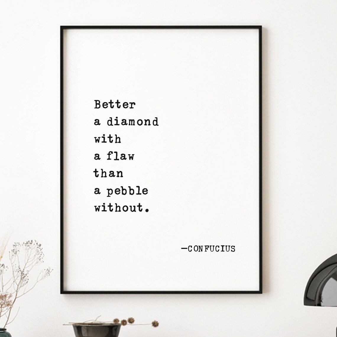 Confucius Diamond With A Flaw Black Frame Typewriter Quote Poster