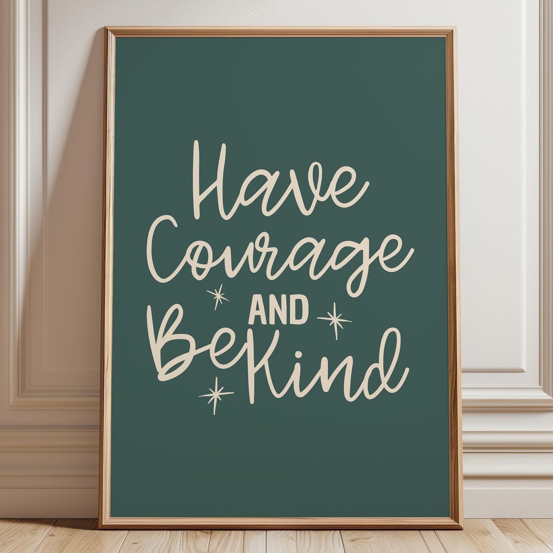 Have Courage And Be Kind Elegant Script Quote Decor Wall Art