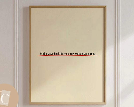 Make Your Bed And Mess It Again Funny Wall Art Print Quote Poster Rude Sweary Vulgar Typography