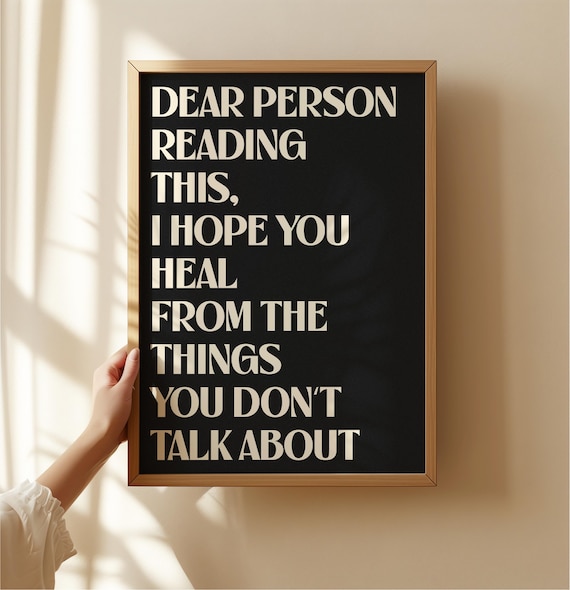 Dear Person Reading This Healing Quote Hope You Heal Mental Health Wall Poster