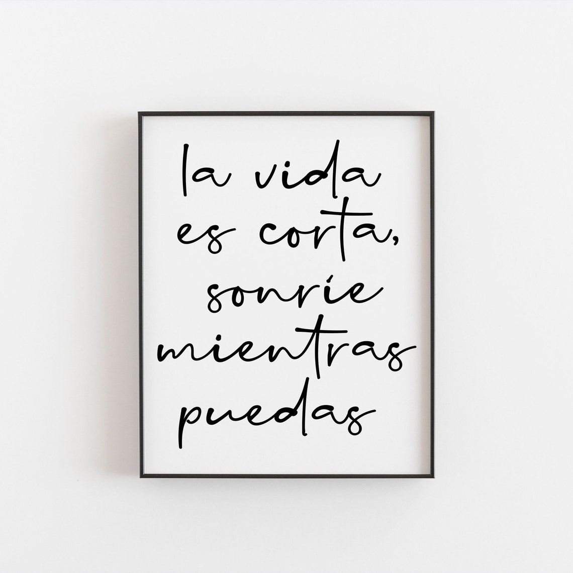 La Vida Es Corta Spanish Life Is Short Smile Daily Script Poster