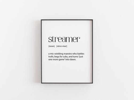Streamer Definition Print Funny Gamer Wall Art Christmas Gift For Twitch Streamers Secret Santa Gaming Decor Room Poster