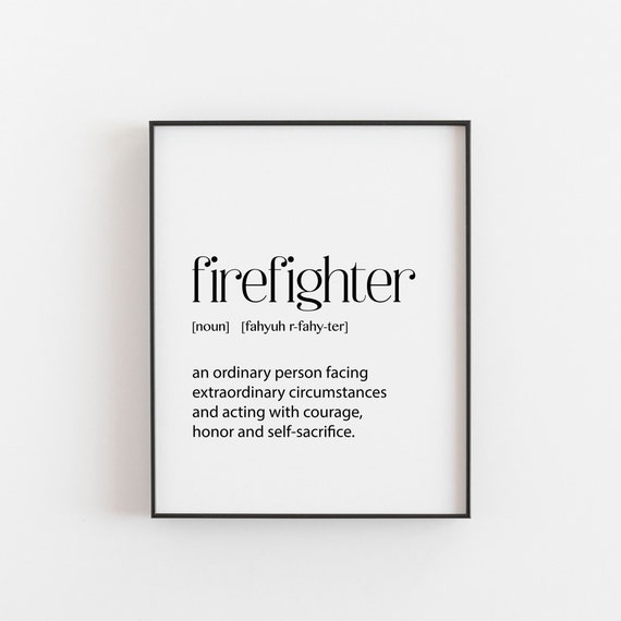 Motivational Firefighter Art Print, Fire Station Decor