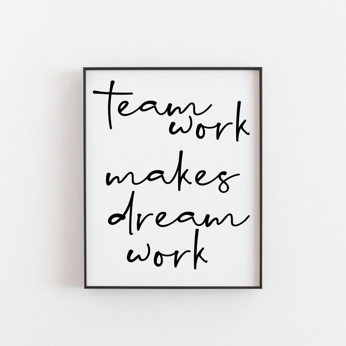 Teamwork Makes the Dream Work Handwritten Script Office Quote Poster