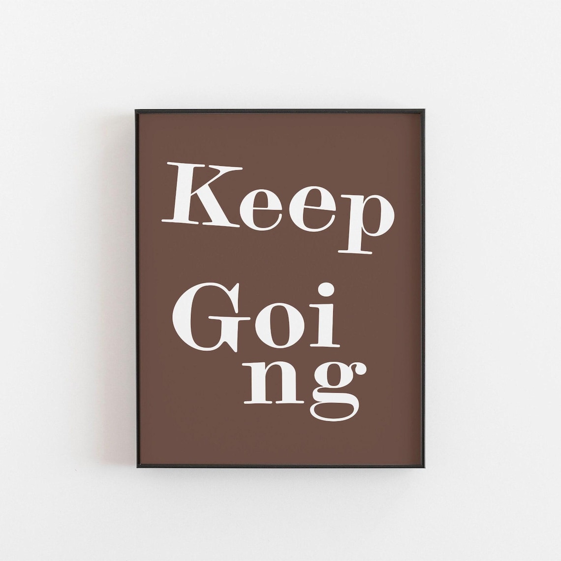 Uplifting Quote Print for Determination, Keep Going