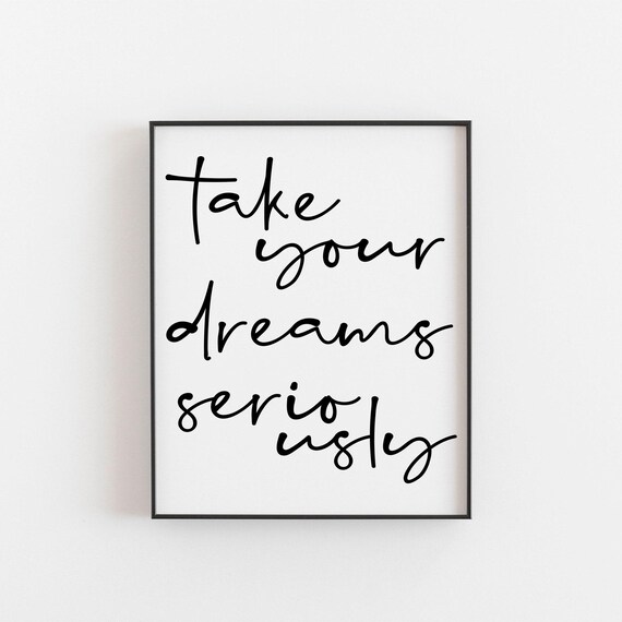 Take Your Dreams Seriously Poster Creative Office Decor Fun Font Motivation Print Room For Artists Dreamers Dream Big