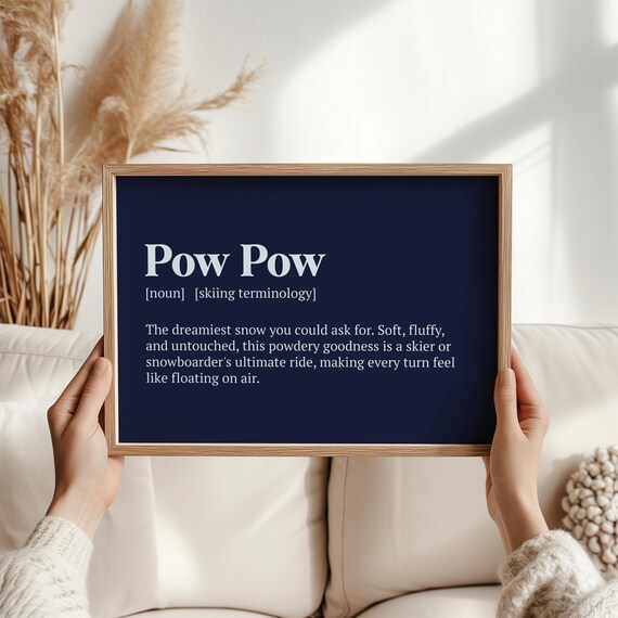 Pow Pow Definition Print Funny Skiing Wall Art Perfect Ski Gift Ski Decor For Ski Lovers Snowboarder Art Ski Chalet Wall Print