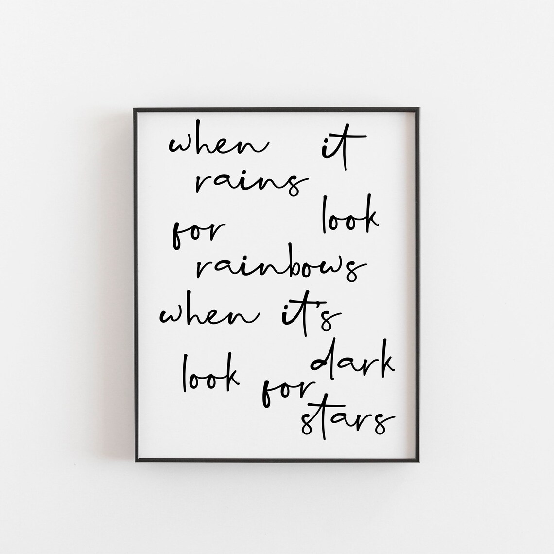 When It Rains Look For Rainbows, Quote Art Print