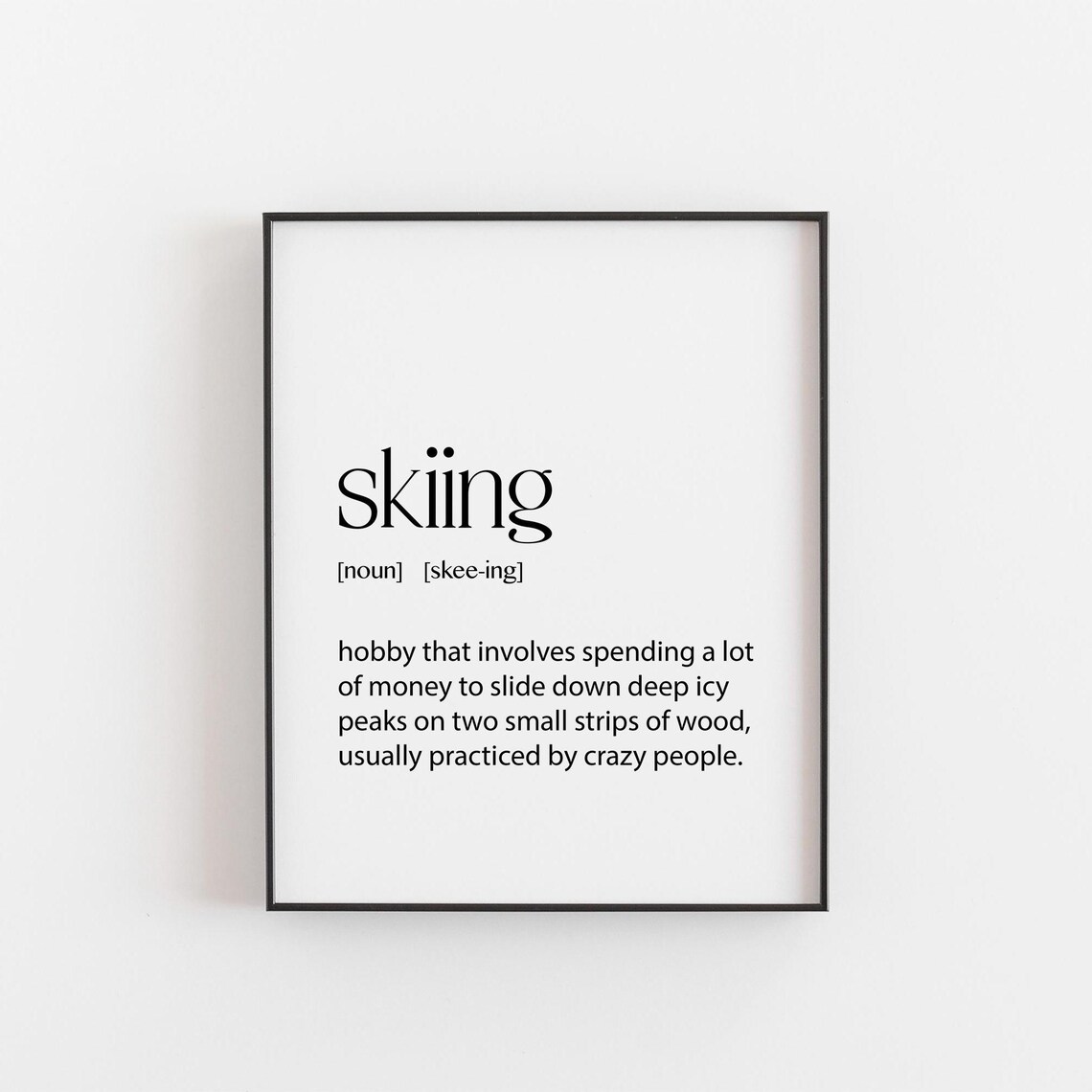 Ski Gift Skier Gift Skiing Definition Decor Snowboarder Gift Snowmobile Birthday Snowboarder Print Home Lodge Decor