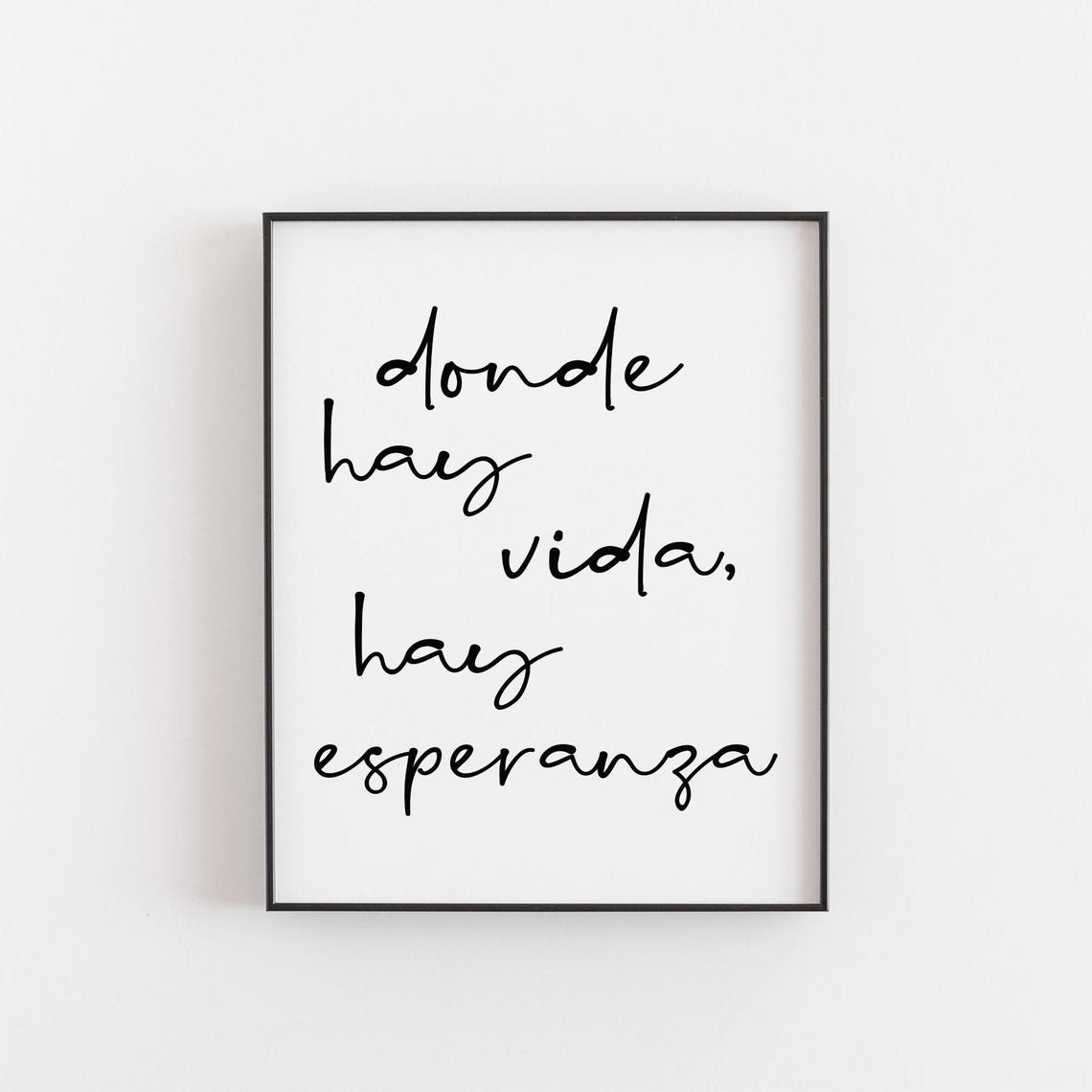 Donde Hay Vida Hay Esperanza Spanish Hope Quote Script Wall Art
