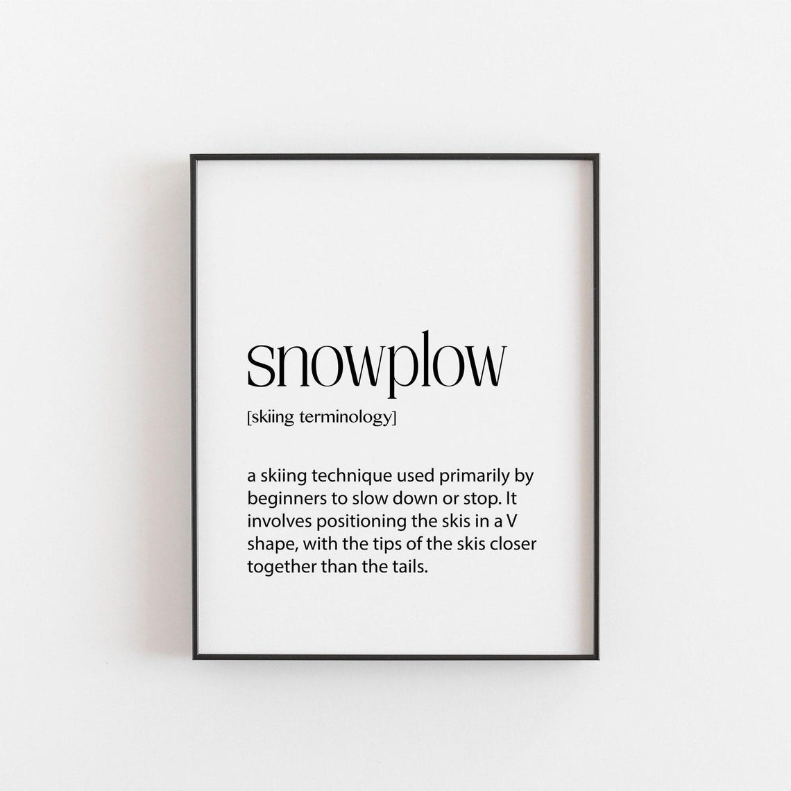 Snowplow Skiing Definition Print Beginner Technique Mountain Decor