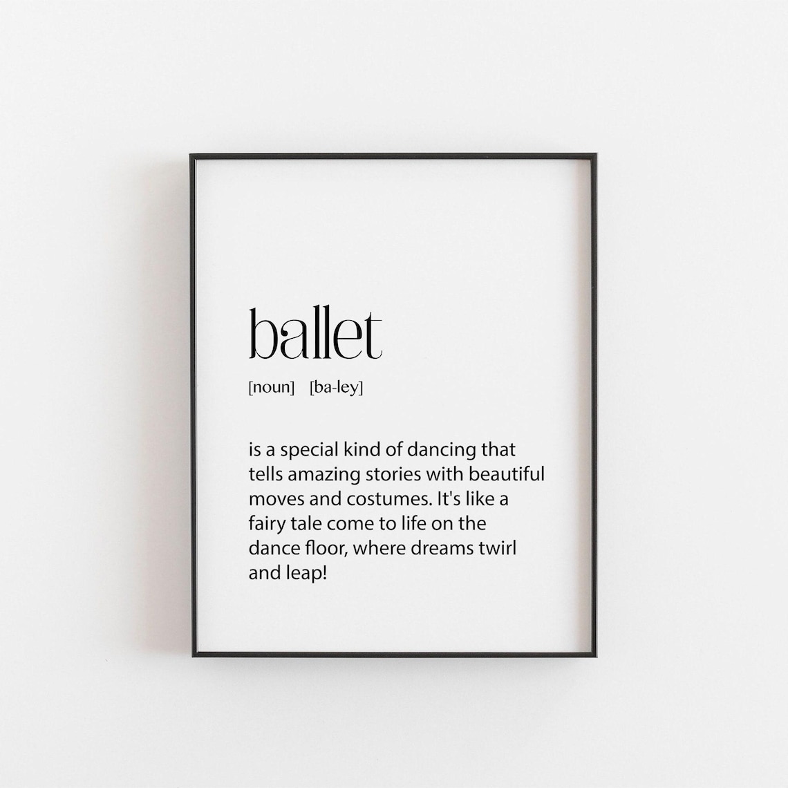Ballet Gift Print, Inspiring Ballerina Gift