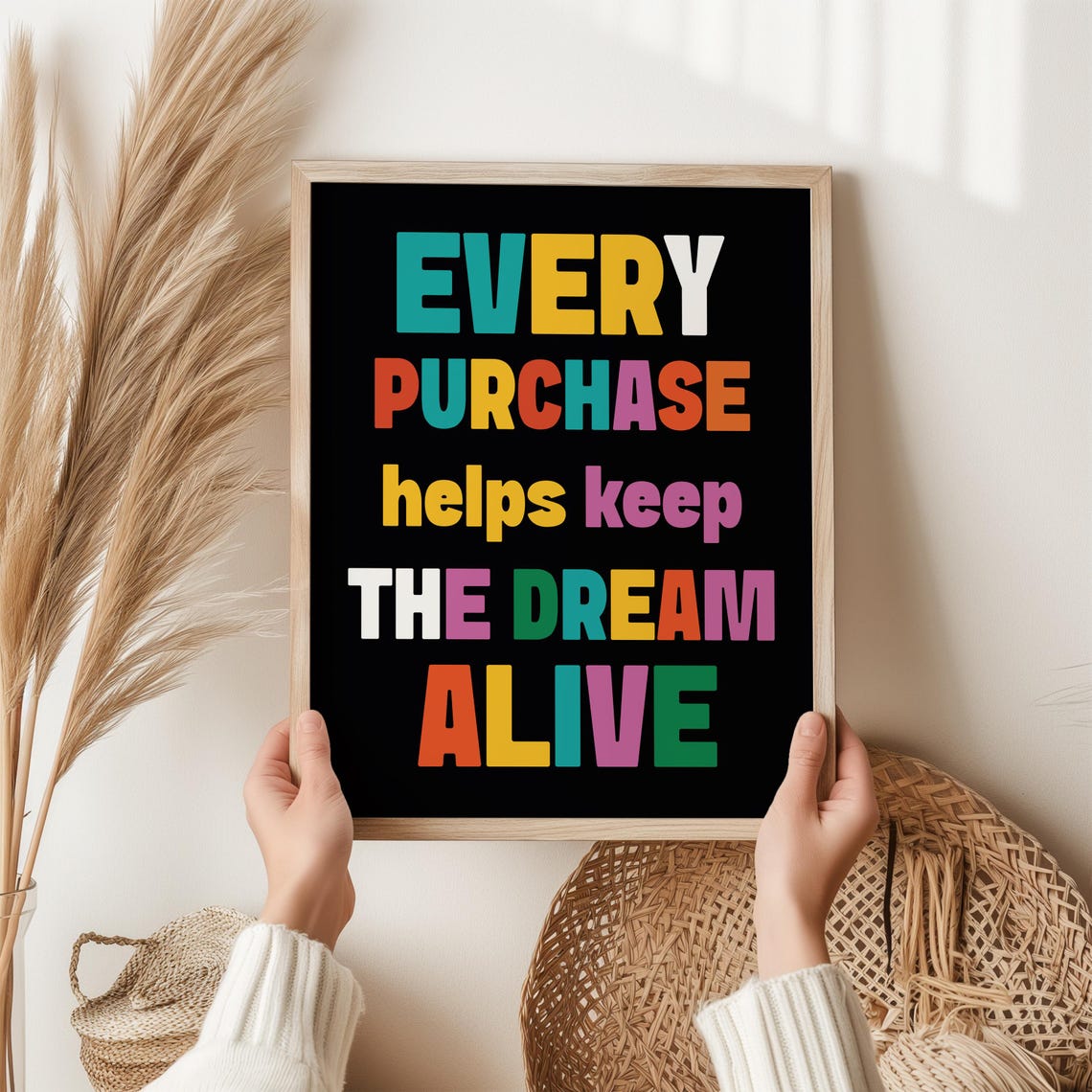 Every Purchase Keeps the Dream Alive Colorful Bold Black Poster
