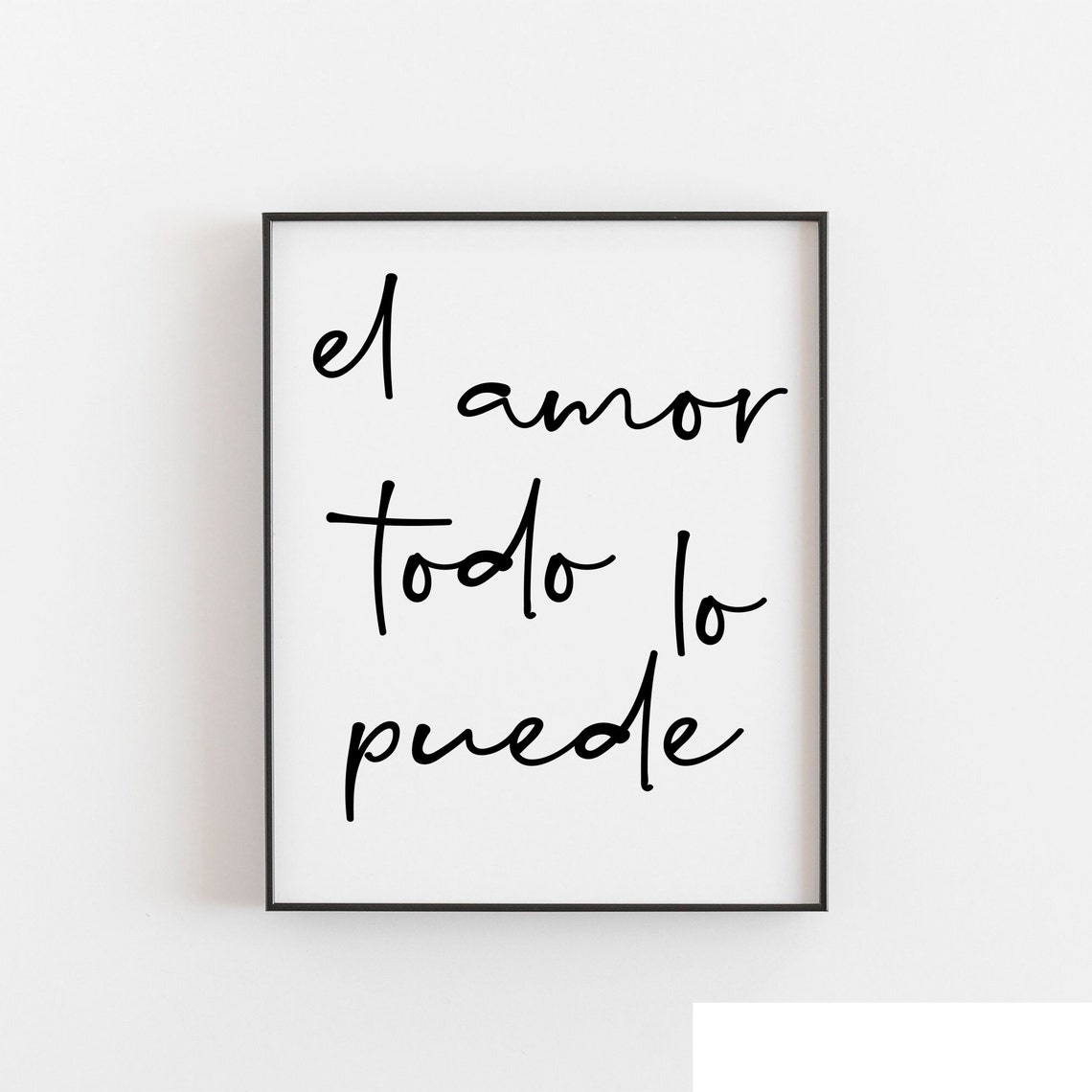 El Amor Todo Lo Puede Spanish Love Quote Handwritten Script Poster