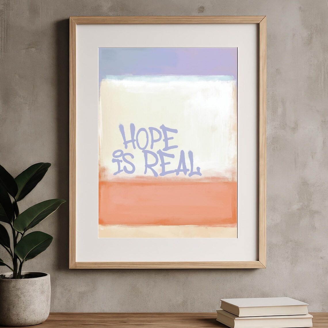Hope Is Real Quote Art Poster, Rothko Inspired