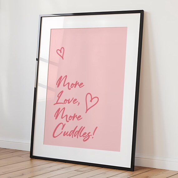 More Love More Cuddles Blush Pink Typography Wall Decor Poster