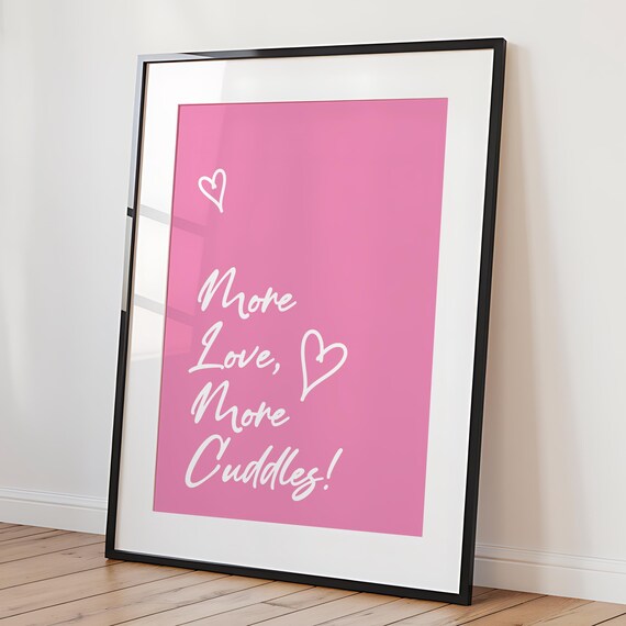 More Love More Cuddles Hot Pink Typography Wall Decor Poster