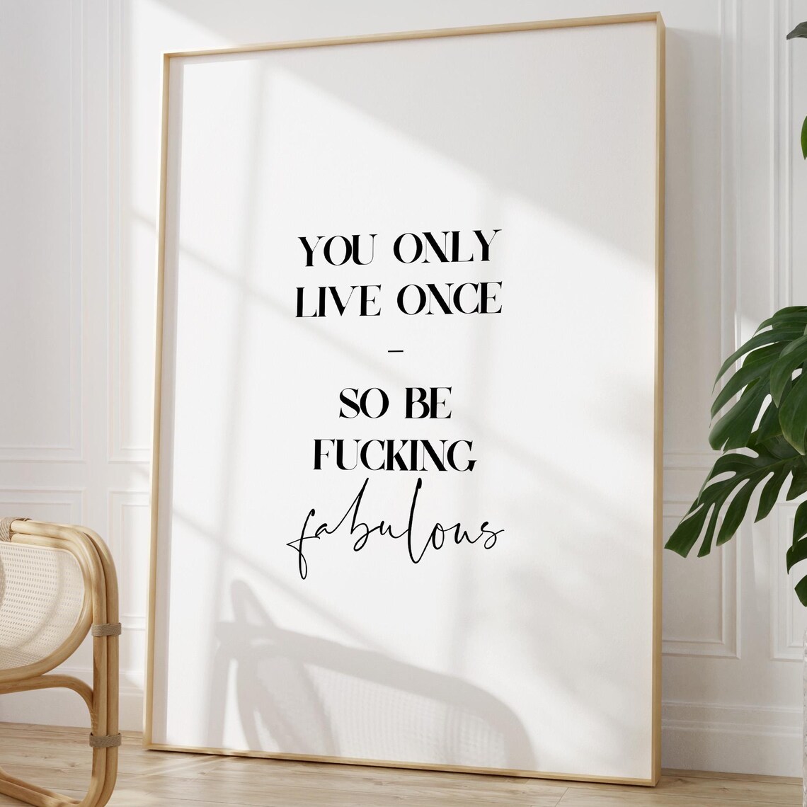 You Only Live Once Inspirational Quote Art Print