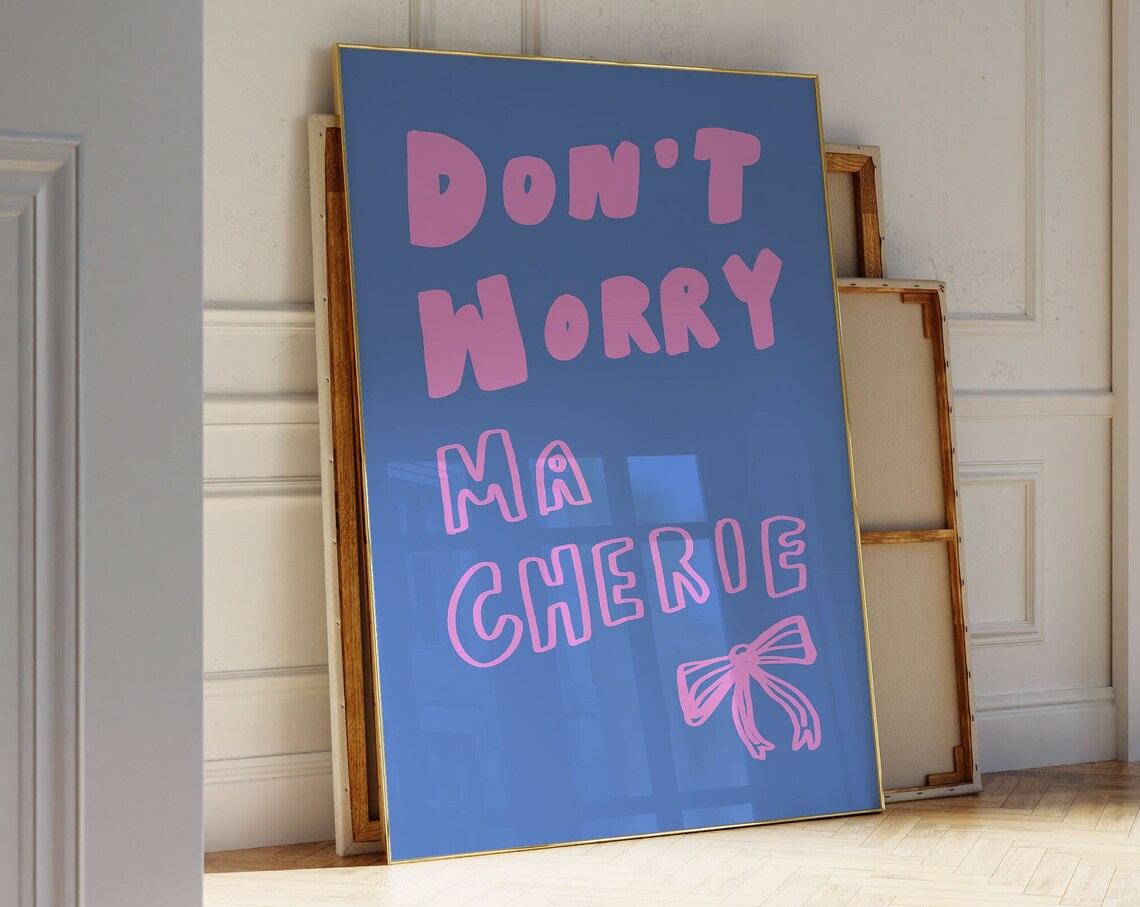 Dont Worry Ma Cherie Pink Blue Coquette Bow Typography Poster