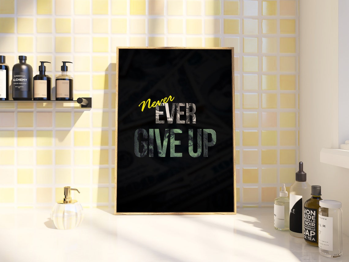 Never Ever Give Up Dollar Bill Typography Money Motivational Poster - Image 2