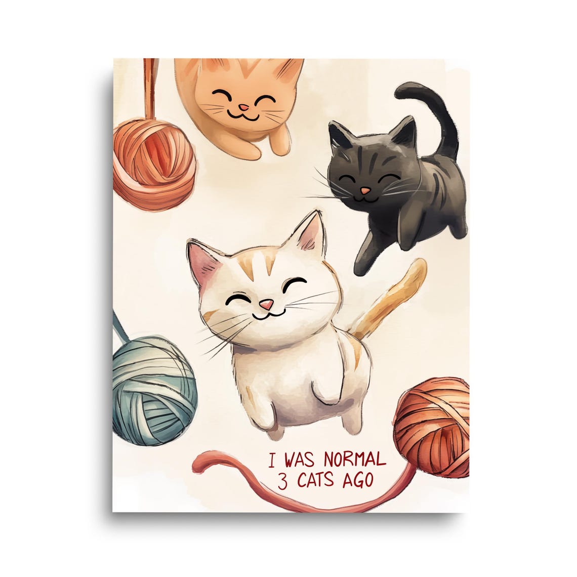 I Was Normal 3 Cats Ago Funny Cats With Yarn Balls Quote Poster