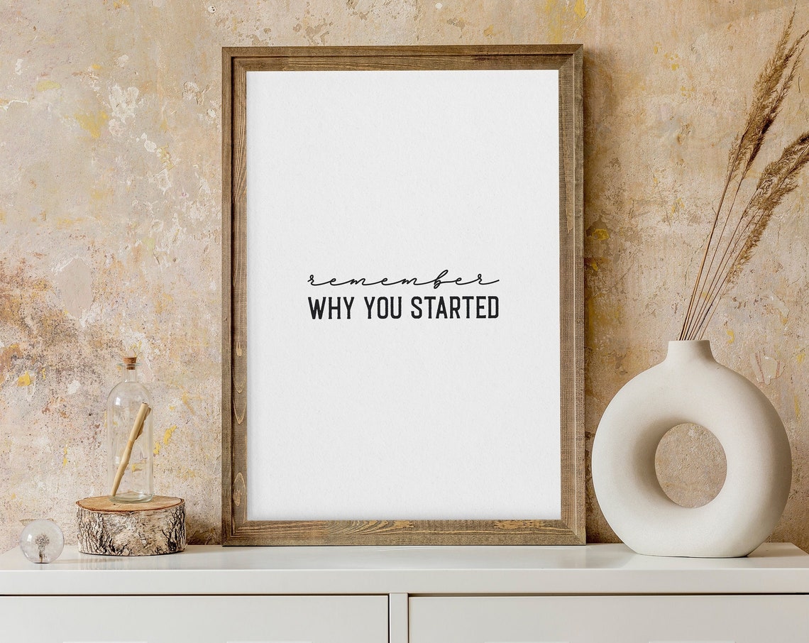 Remember Why You Started Motivational Script Quote Wall Poster