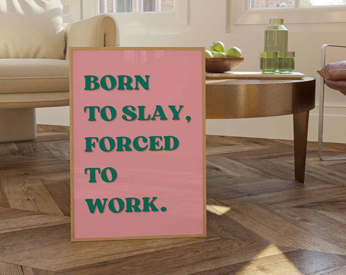 Born To Slay Forced To Work Art Print, Baddie Y2K - Image 5