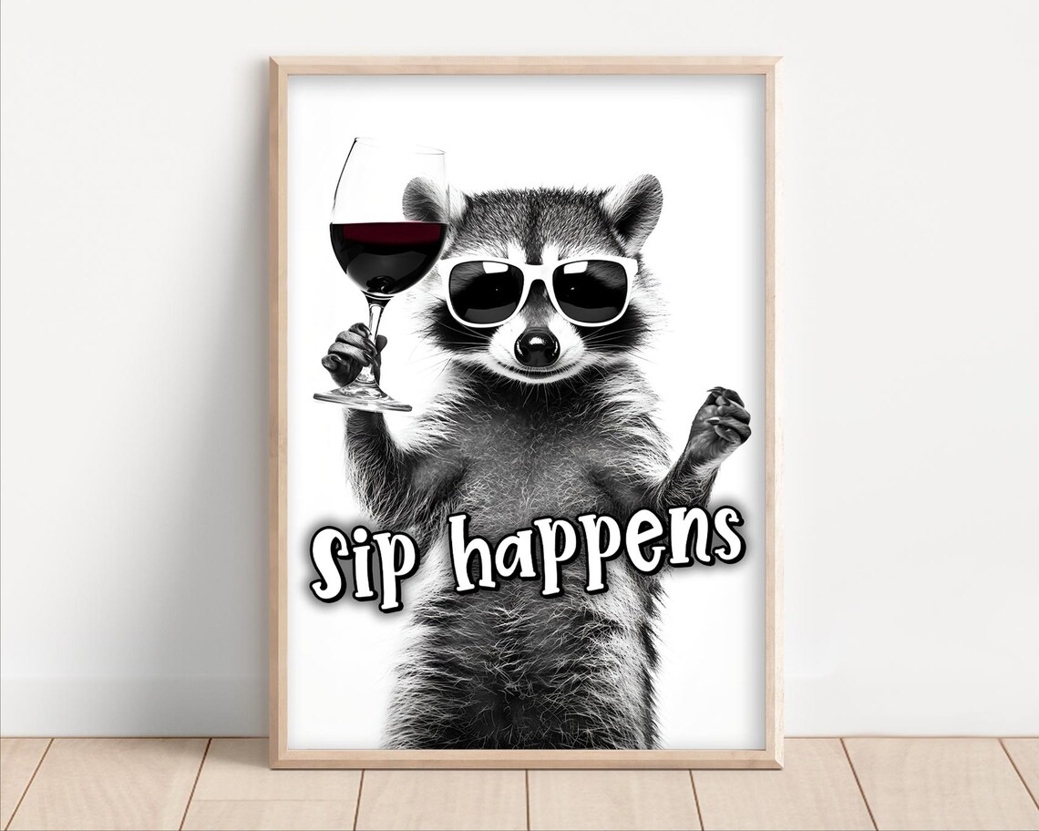 Raccoon With Sunglasses Sip Happens Funny Wine Quote Wall Art