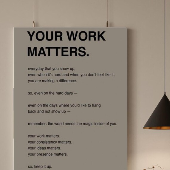 Your Work Matters Gray Minimalist Letterpress Poetry Style Poster
