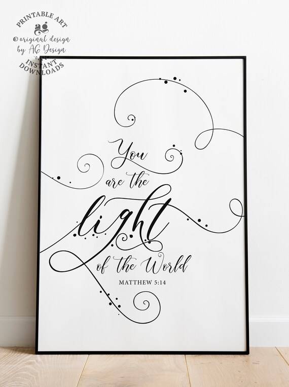 Matthew 514 Bible Verse Printables You Are The Light Of The World Scriptures Prints Christian Wall Art Bible Verses Sign Bible Quotes